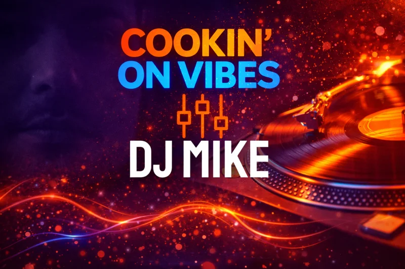Imagine articol despre Cookin On Vibes w/ Dj Mike